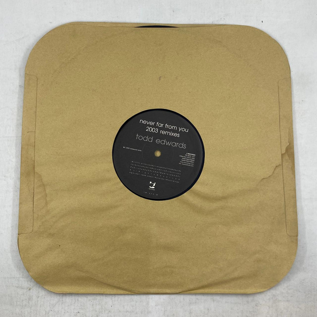 Todd Edwards – Never Far From You (2003 Remixes) (VINYL / USED)