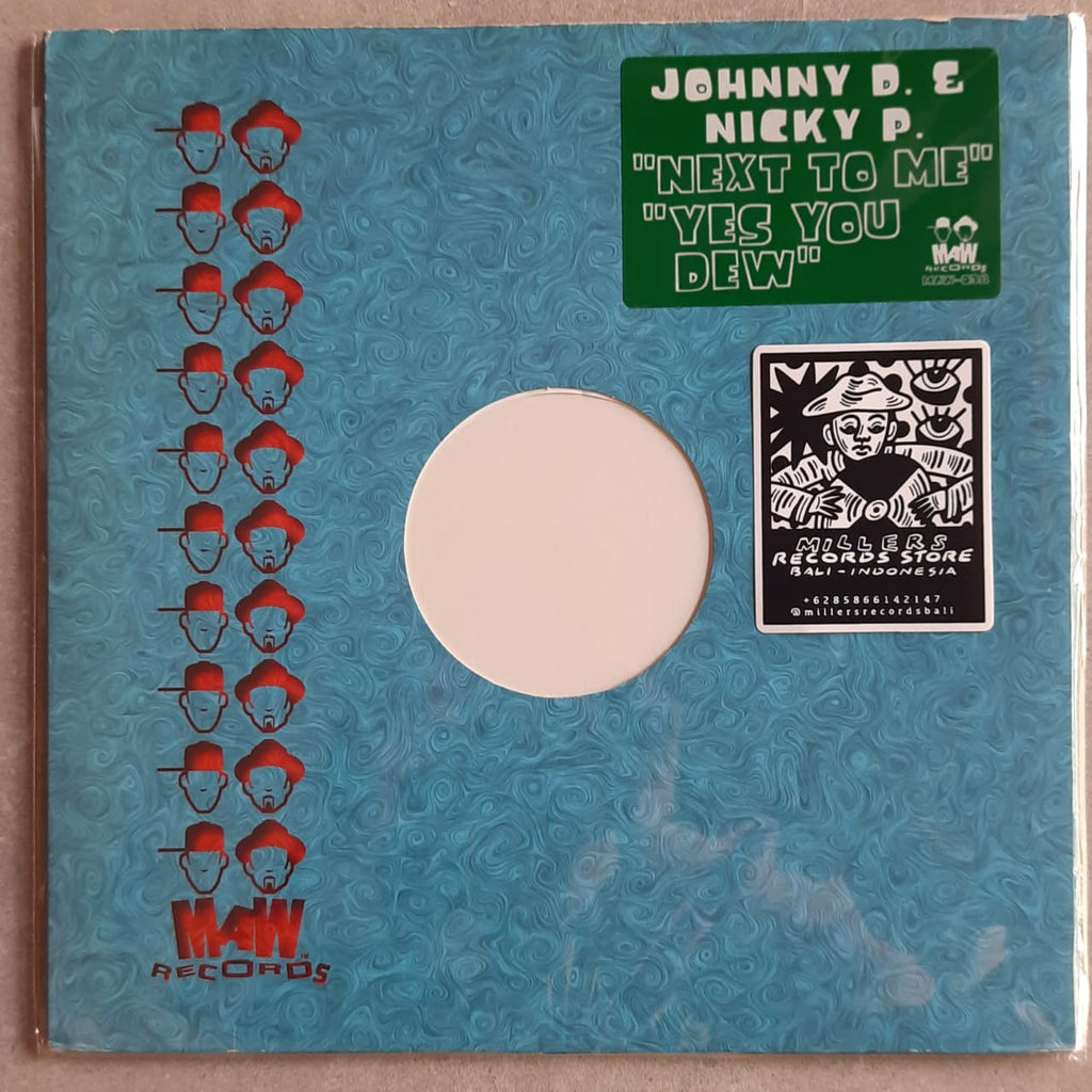 Johnny D. & Nicky P. – Next To Me / Yes You Dew (VINYL / USED)